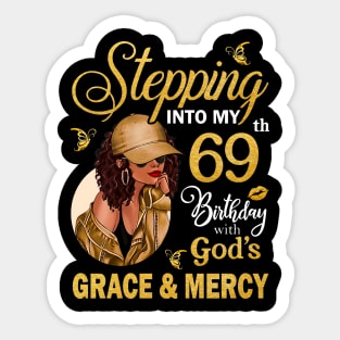 Stepping Into My 69th Birthday With God's Grace & Mercy Bday Sticker